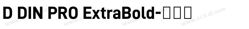 D DIN PRO ExtraBold字体转换